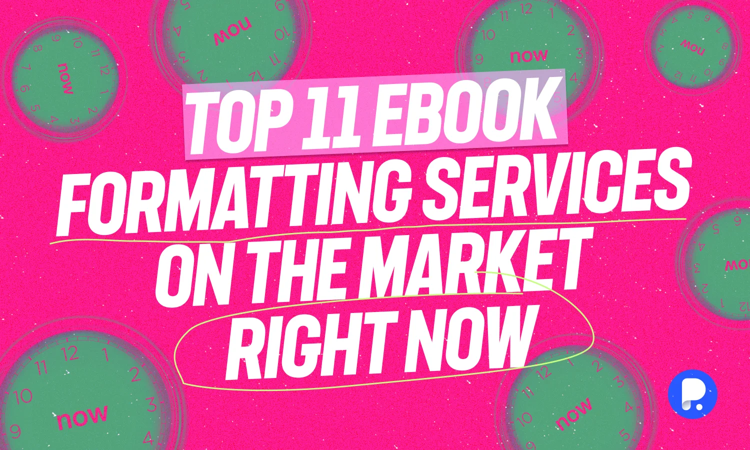 Top 11 eBook Formatting Services on the Market Right Now